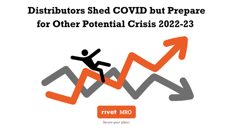 Distributors preparing for other potential crisis in 2022 to 2023