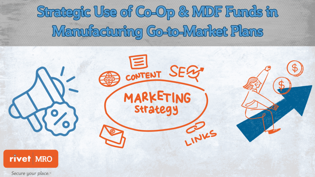Illustrated graphic showing marketing strategy elements—content, SEO, links, email, and promotions—paired with icons of growth and revenue, representing Rivet|MRO’s guide on using co-op and MDF funds to boost manufacturing go-to-market success.