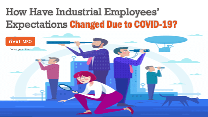 Industrial Employee's changes in expectations because of COVID-19