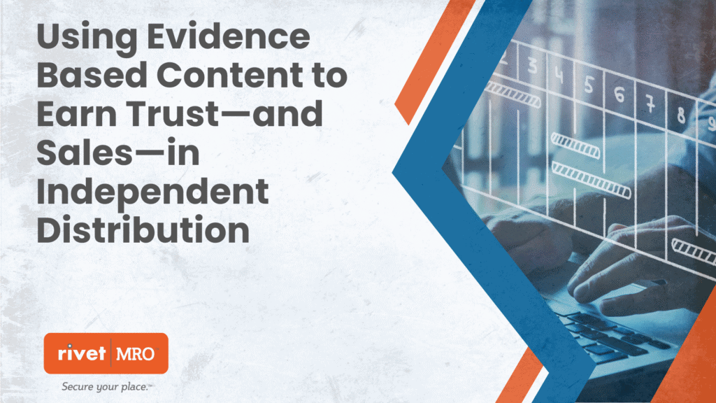 Graphic promoting Rivet|MRO’s strategy guide on using evidence-based content to build trust and drive sales in independent distribution, featuring bold text overlay and geometric design elements with a business professional typing on a laptop.